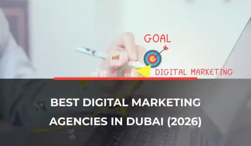 10 Best Digital Marketing Agencies in Dubai (2026)