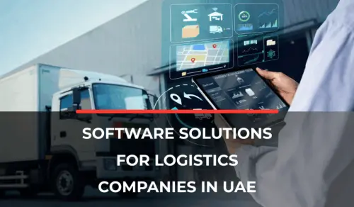 Software Solutions for Logistics Companies in the UAE